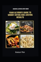 Mindful Eating With Noom; Your Ultimate Guide To Smart Eating And Lasting Results B0CTX6BYXF Book Cover