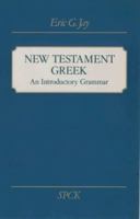New Testament Greek: An Introductory Grammar 0281028060 Book Cover