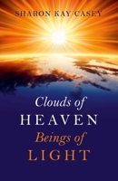 Clouds of Heaven, Beings of Light 1785351699 Book Cover