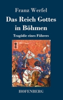 Das Reich Gottes in Böhmen: Tragödie eines Führers 374373267X Book Cover