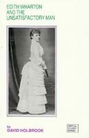 Edith Wharton and the Unsatisfactory Man (Critical Studies Series) 0312035659 Book Cover