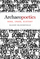 Archaeopoetics: Word, Image, History 0817358536 Book Cover
