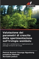 Valutazione dei parametri di crescita della sperimentazione sull'Irvingia wombolu (Italian Edition) 6630175700 Book Cover