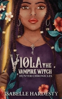 Viola the Vampire Witch Hunter Chronicles and Cave of Lies 1971171050 Book Cover