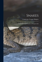 Snakes: Curiosities and Wonders of Serpent Life 1017383111 Book Cover