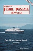 Alaska's Inside Passage Traveler: See More, Spend Less 094229713X Book Cover
