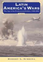 Latin America's Wars Volume II 1574884514 Book Cover