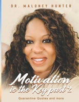 Motivation is the part two: Quarantine Quotes and More B08LNH69FK Book Cover