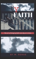 By Faith 1737189402 Book Cover