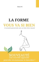 LA FORME VOUS VA SI BIEN: 8 tips personnel vers un bien-être naturel (French Edition) B0FR2DGBF3 Book Cover