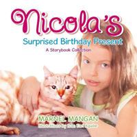 Nicola's Surprised Birthday Present: A Storybook Collection 1493137093 Book Cover