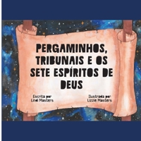 Pergaminhos, Tribunais E Os Sete Espíritos De Deus (Portuguese Edition) 196495956X Book Cover