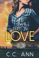 Two Left In Love (Bell Buckle #2) 1977066488 Book Cover