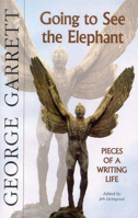 Going to See the Elephant: Pieces of a Writing Life 1881515427 Book Cover