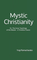 Mystic Christianity 151543009X Book Cover