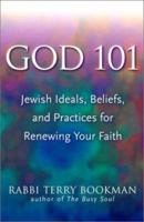 God 101: Jewish Ideals, Beliefs, and Practices for Renewing your Faith 0399526587 Book Cover