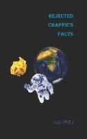 Rejected Chappies Facts: Volume I B086Y6HLS3 Book Cover