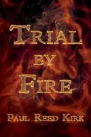 Trial by Fire 1530086213 Book Cover
