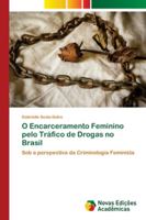 O Encarceramento Feminino pelo Tráfico de Drogas no Brasil 6202191724 Book Cover