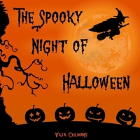 The Spooky Night of Halloween: Halloween Picture Book For Kids B0CHL9N3K6 Book Cover