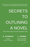 Secrets to Outlining a Novel (Write Novels That Sell) 1999276280 Book Cover