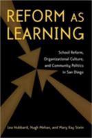 Reform as Learning: When School Reform Collides with School Culture and Community Politics 0415953774 Book Cover