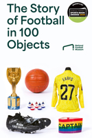 A History of Football in 100 Objects 000872914X Book Cover