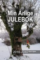 Min Årlige Julebok 2016-2040 Norsk Utgave 1537535242 Book Cover