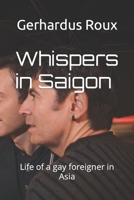 Whispers in Saigon: Life of a gay foreigner in Asia B0C9S8W5MV Book Cover