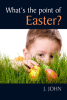 What's the Point of Easter? 0745955770 Book Cover