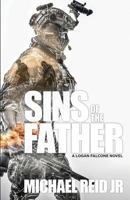 Sins of the Father: A Logan Falcone Thriller 0997350008 Book Cover
