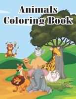 Animals Coloring Book: Coloring Books for Kids Awesome Animals Cute Animal Coloring Book for Kids Educational Animals Coloring Book for Girls Coloring ... Animals Cute Animal Coloring Book for Kids B08ZQ7RWHV Book Cover