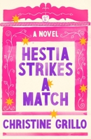 Hestia Strikes a Match: A Novel 1250321816 Book Cover