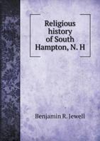 Religious history of South Hampton, N. H. 1341540952 Book Cover