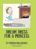 Dream Dress for a Princess B0H1PYY1FW Book Cover