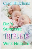 Dr's Surprise Triplets Wife Needed 0991370929 Book Cover