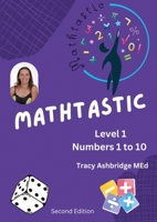 Mathtastic Level 1: Numbers 1 to 10 0645582247 Book Cover
