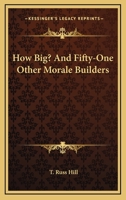 How Big? And Fifty-One Other Morale Builders 1432516620 Book Cover