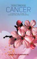 Living Through Cancer 1641823577 Book Cover