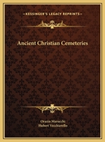 Ancient Christian Cemeteries 1162910755 Book Cover