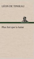 Plus fort que la haine 1530519527 Book Cover