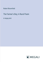 The Farmer's Boy; A Rural Poem: in large print 3387325320 Book Cover