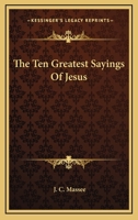 The Ten Greatest Sayings Of Jesus 143255980X Book Cover