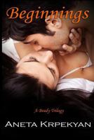 Beginnings (Brady Trilogy) 0615902952 Book Cover