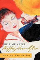 The Time After Happily-Ever-After 1479733962 Book Cover