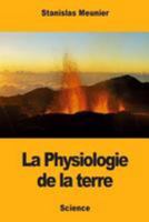 La Physiologie de la terre 1981852972 Book Cover