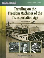 Traveling on the Freedom Machines of the Transportation Age 0756944902 Book Cover