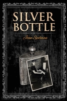Silver Bottle 1915911591 Book Cover