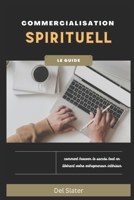 commercialisation spirituelle B0F7854S7F Book Cover