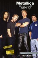 Metallica: "Talking" 1844490998 Book Cover